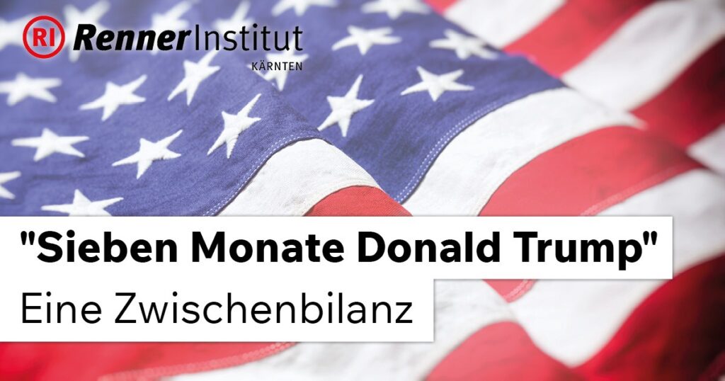 Vortrag & Diskussion: "Sieben Monate Donald Trump" - Eine Zwischenbilanz